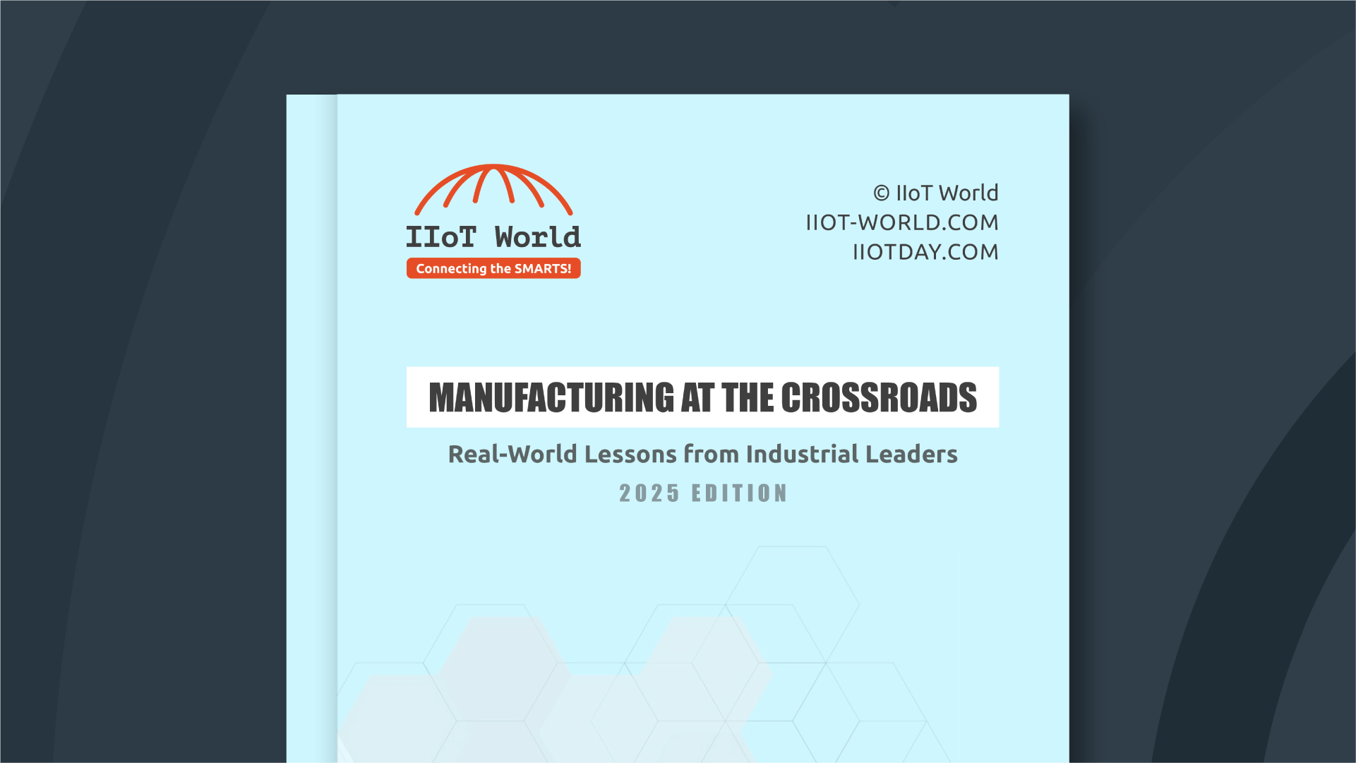 IIoT World Manufacturing at the Crossroads