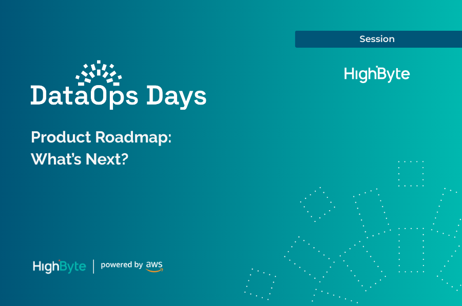 DataOps Day Boston HighByte Product Roadmap