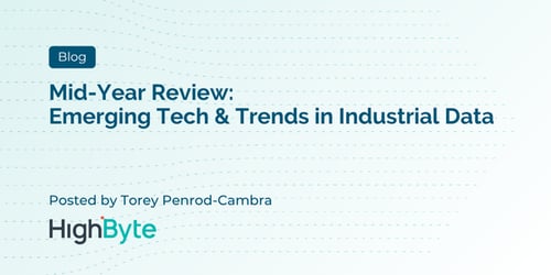 Mid-Year Review: Emerging Tech & Trends in Industrial Data