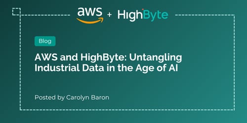 AWS and HighByte: Untangling Industrial Data in the Age of AI