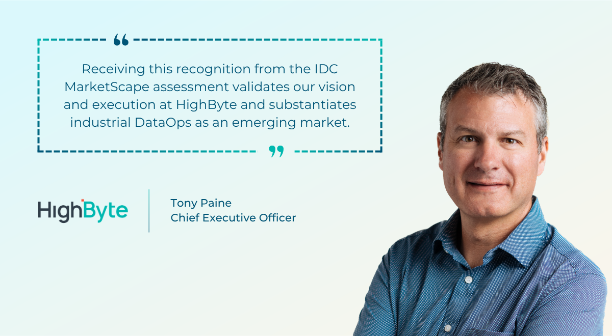 Statement provided by HighByte CEO Tony Paine.