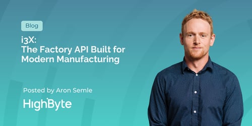 i3X: The Factory API Built for Modern Manufacturing